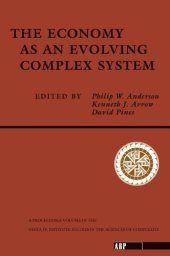 book The economy as an evolving complex system : the proceedings of the evolutionary paths of the global workshop, held September 1987, in Santa Fe, New Mexico