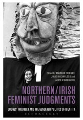 book Northern / Irish Feminist Judgments: Judges’ Troubles and the Gendered Politics of Identity