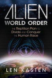 book Alien World Order: The Reptilian Plan to Divide and Conquer the Human Race