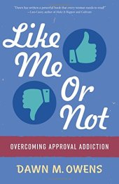 book Like Me or Not: Overcoming Approval Addiction