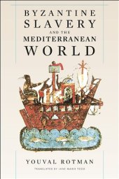 book Byzantine Slavery and the Mediterranean World