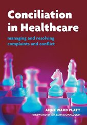 book Conciliation in Healthcare: Managing and resolving complaints and confl ict