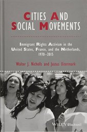 book Cities and Social Movements: Immigrant Rights Activism in the US, France, and the Netherlands, 1970-2015