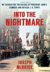 book Into the Nightmare: My Search for the Killers of President John F. Kennedy and Officer J. D. Tippit