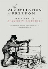 book The Accumulation of Freedom - Writings on Anarchist Economics