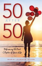 book 50 After 50: Reframing the Next Chapter of Your Life