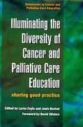 book Illuminating the diversity of cancer and palliative care education : sharing good practice