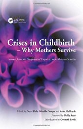 book Crises in Childbirth: Why Mothers Survive: Lessons from the confidential enquiries into maternal deaths