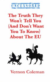 book The Truth They Won’t Tell You (And Don’t Want You To Know) About the EU