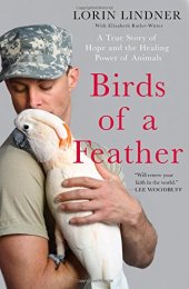 book Birds of a Feather: A True Story of Hope and the Healing Power of Animals