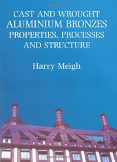 book Cast and Wrought Aluminum Bronzes: Properties, Processes, and Structure