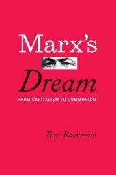 book Marx’s Dream: From Capitalism to Communism