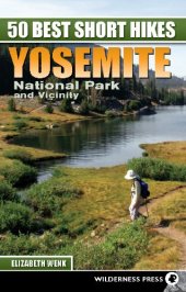 book 50 Best Short Hikes: Yosemite National Park and Vicinity