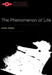 book The Phenomenon of Life: Toward a Philosophical Biology