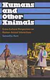 book Humans and other animals : cross-cultural perspectives on human-animal interactions