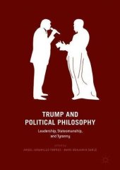 book Trump and Political Philosophy: Leadership, Statesmanship, and Tyranny