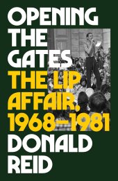 book Opening the Gates - The Lip Affair, 1968-1981