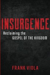 book Insurgence: Reclaiming the Gospel of the Kingdom