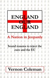 book Engand Our England: A Nation in Jeopardy: Sound reasons to reject the Euro and the EU