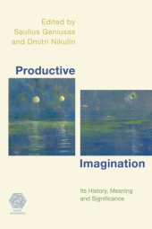 book Productive imagination: its history, meaning and significance