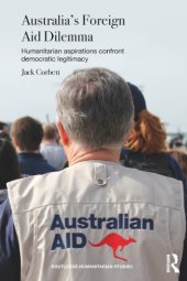 book Australia’s Foreign Aid Dilemma: Humanitarian aspirations confront democratic legitimacy