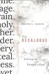 book The Decalogue : living as the people of God