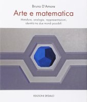 book Arte e matematica. Metafore, analogie, rappresentazioni, identità tra due mondi possibili