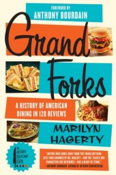 book Grand Forks: A History of American Dining in 128 Reviews