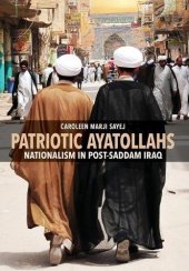 book Patriotic Ayatollahs. Nationalism in Post-Saddam Iraq