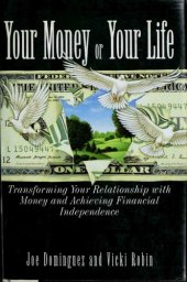 book Your Money or Your Life: Transforming Your Relationship With Money and Achieving Financial Independence