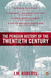 book The Penguin History of the Twentieth Century: The History of the World, 1901 to the Present