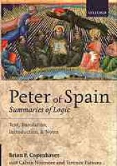 book Peter of Spain : Summaries of logic : text, translation, introduction, and notes