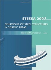 book STESSA 2003 - Behaviour of Steel Structures in Seismic Areas: Proceedings of the 4th International Specialty Conference, Naples, Italy, 9-12 June 2003