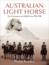 book Australian Light Horse: The Campaign in the Middle East, 1916-1918