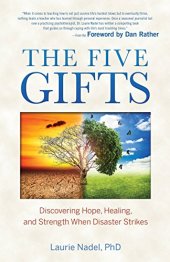 book The Five Gifts: Discovering Hope, Healing and Strength When Disaster Strikes