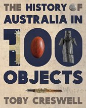 book The History of Australia in 100 Objects