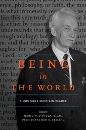 book Being in the World: A Quotable Maritain Reader