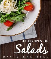 book 40 recipes of salads: Easy to prepare