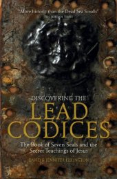 book Discovering the Lead Codices: The Book of Seven Seals and the Secret Teachings of Jesus