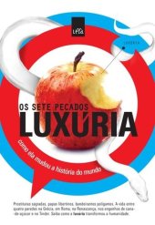 book Luxúria: Como ela mudou a História do Mundo - Série Sete Pecados na História