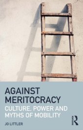 book Against Meritocracy: Culture, Power and Myths of Mobility