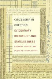 book Citizenship in Question: Evidentiary Birthright and Statelessness