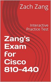 book Zang’s Exam for Cisco 810-440: Interactive Practice Test