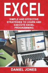 book Excel: Simple and Effective Strategies to Learn and Execute Excel Programming (Volume 3)