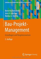 book Bau-Projekt-Management: Grundlagen und Vorgehensweisen (Leitfaden des Baubetriebs und der Bauwirtschaft) (German Edition)