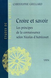 book Croire et savoir. Les principes de la connaissance selon Nicolas d’Autrécourt (French Edition)