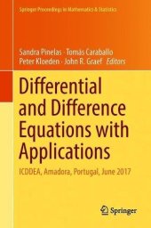 book Differential and Difference Equations with Applications: ICDDEA, Amadora, Portugal, June 2017