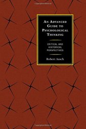 book An Advanced Guide to Psychological Thinking: Critical and Historical Perspectives