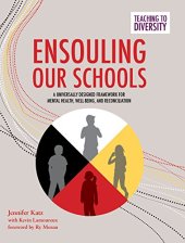 book Ensouling Our Schools: A Universally Designed Framework for Mental Health, Well-Being, and Reconciliation