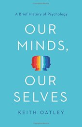 book Our Minds, Our Selves: A Brief History of Psychology